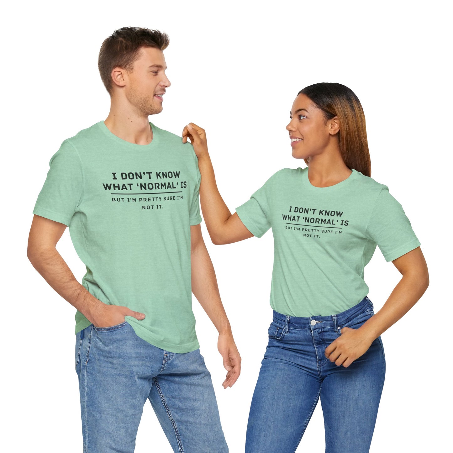 Embrace Uniqueness T-Shirt: 'Normal' Redefined – Stand Out & Express Yourself