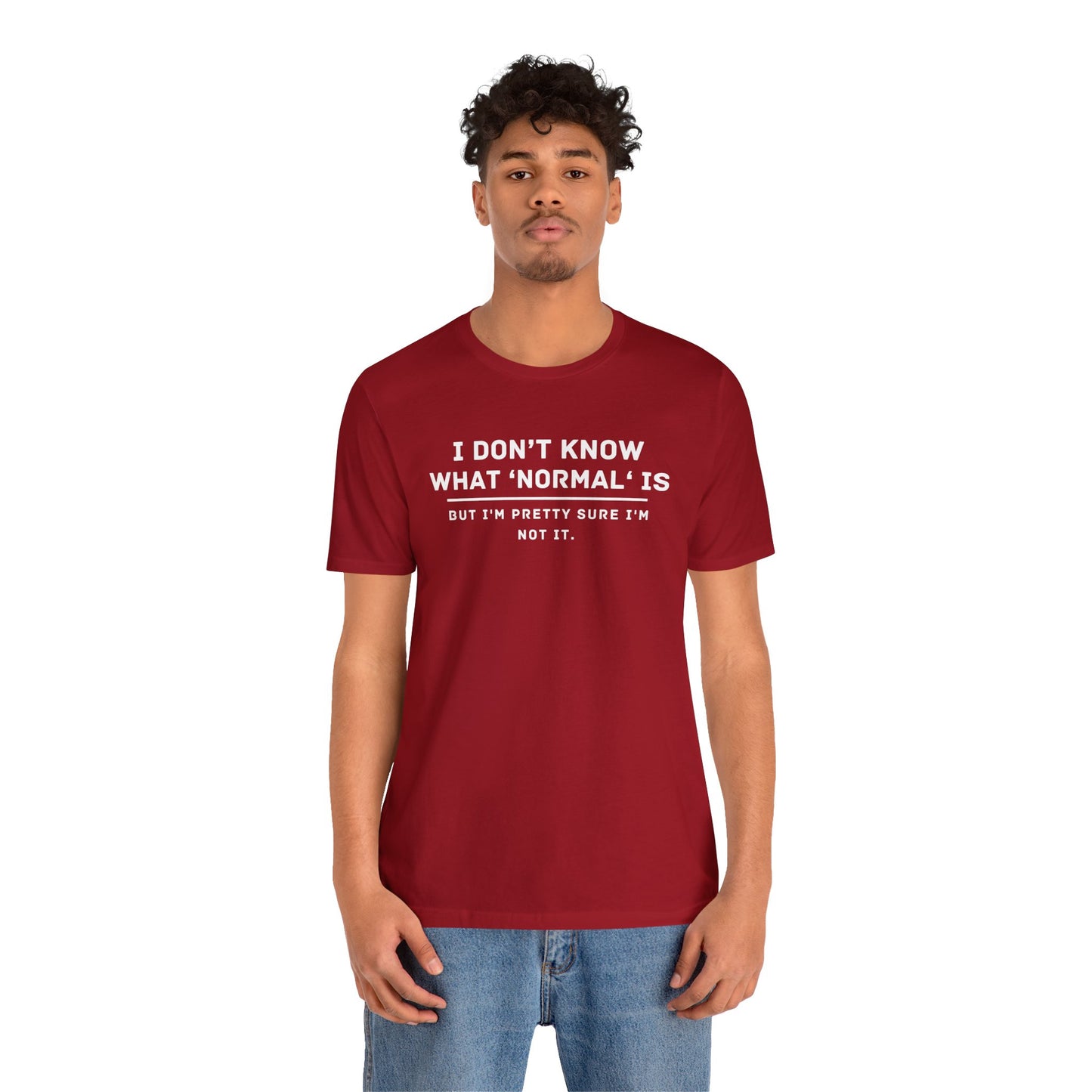 Embrace Uniqueness T-Shirt: 'Normal' Redefined – Stand Out & Express Yourself