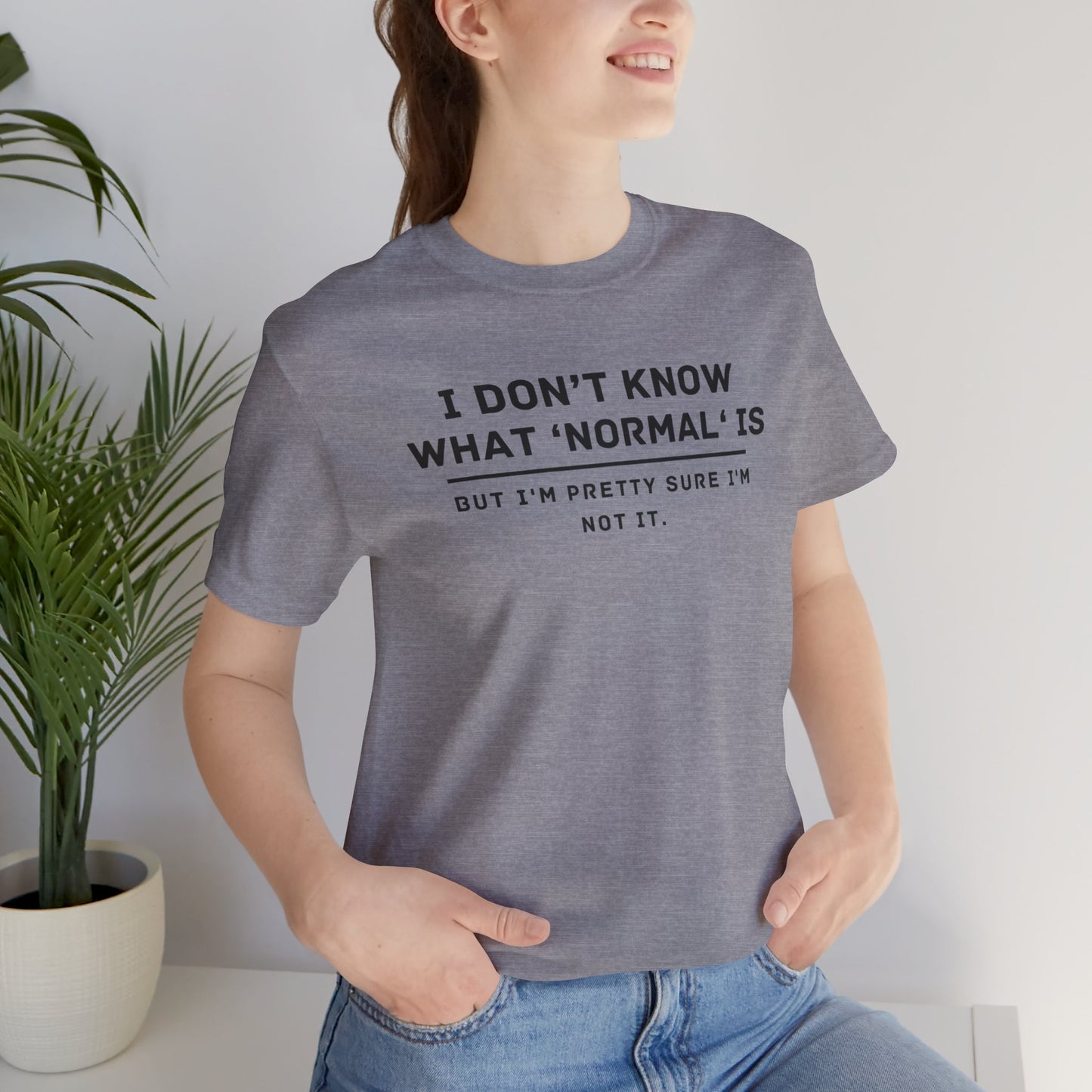 Embrace Uniqueness T-Shirt: 'Normal' Redefined – Stand Out & Express Yourself