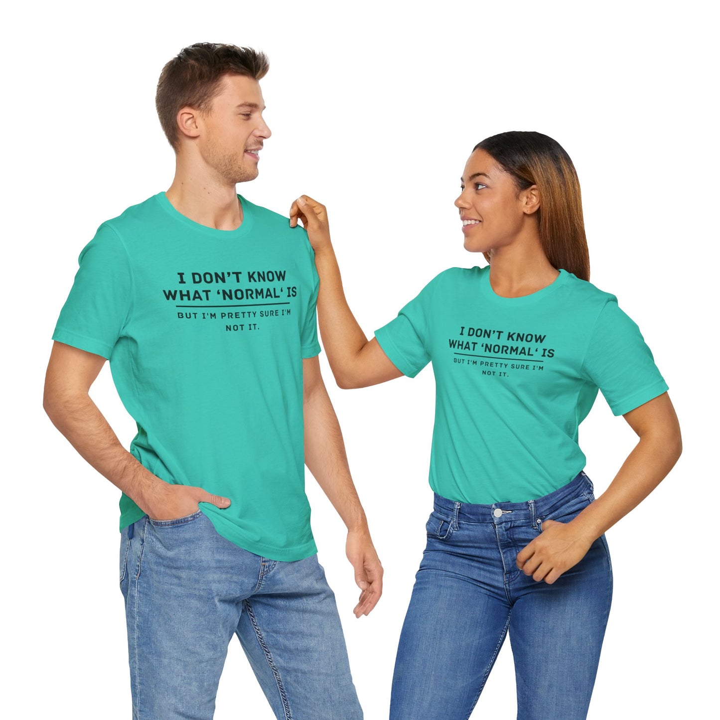 Embrace Uniqueness T-Shirt: 'Normal' Redefined – Stand Out & Express Yourself