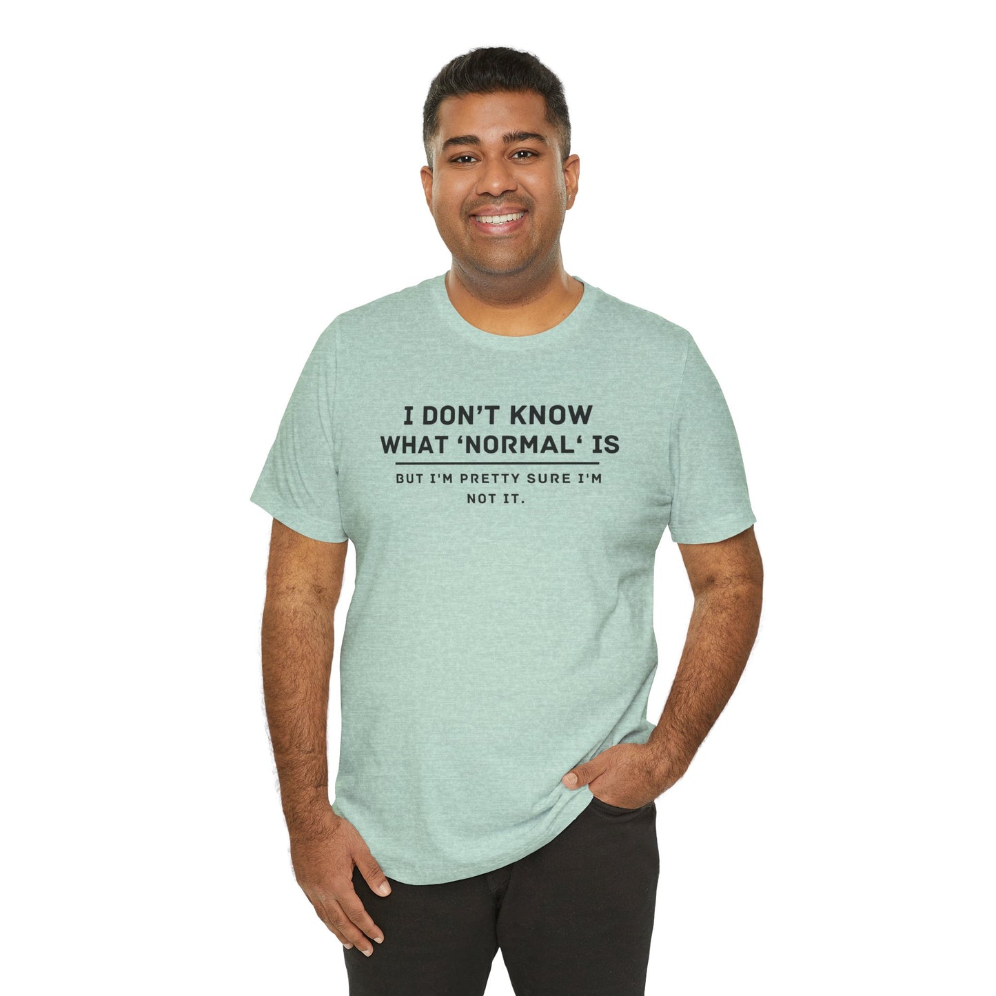 Embrace Uniqueness T-Shirt: 'Normal' Redefined – Stand Out & Express Yourself