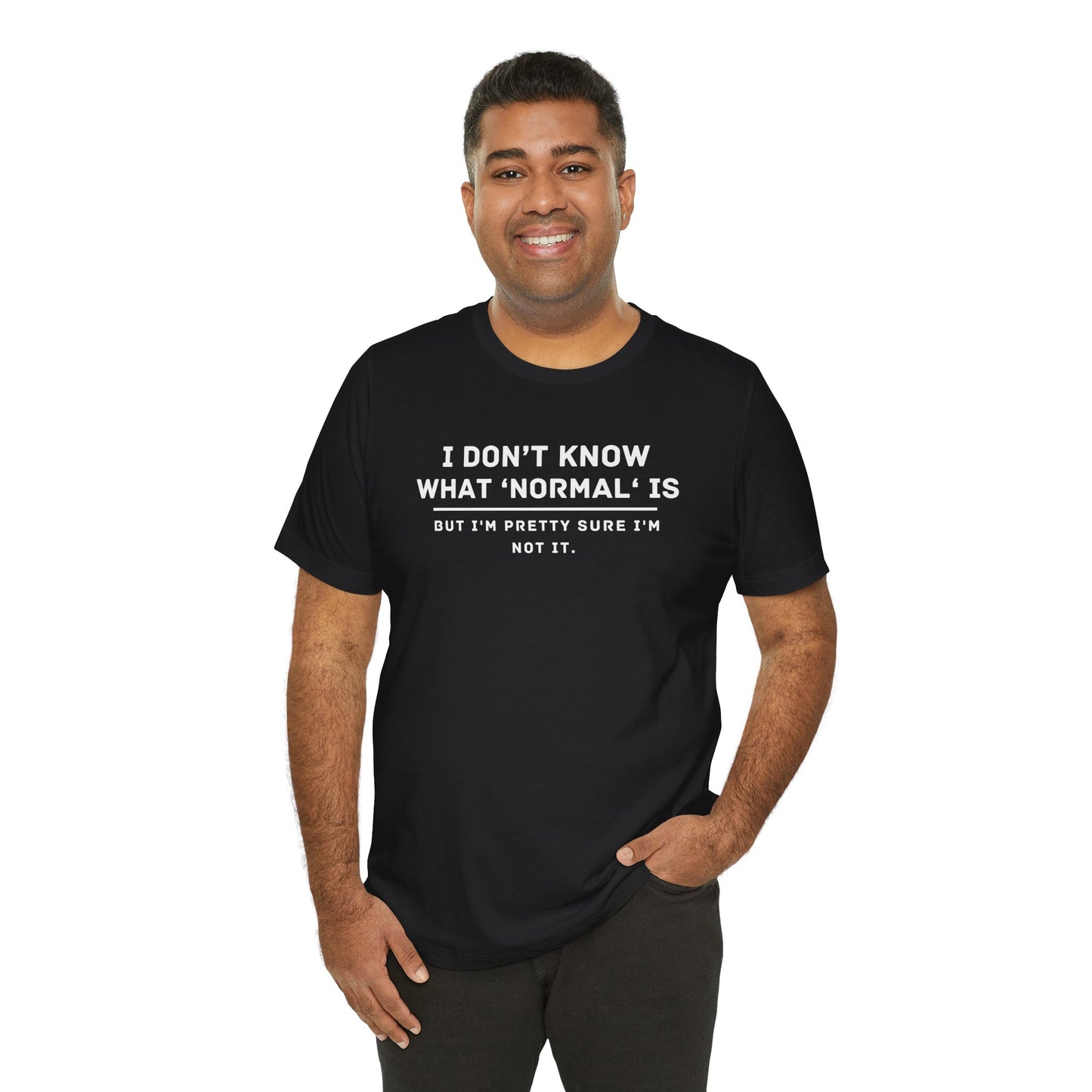 Embrace Uniqueness T-Shirt: 'Normal' Redefined – Stand Out & Express Yourself