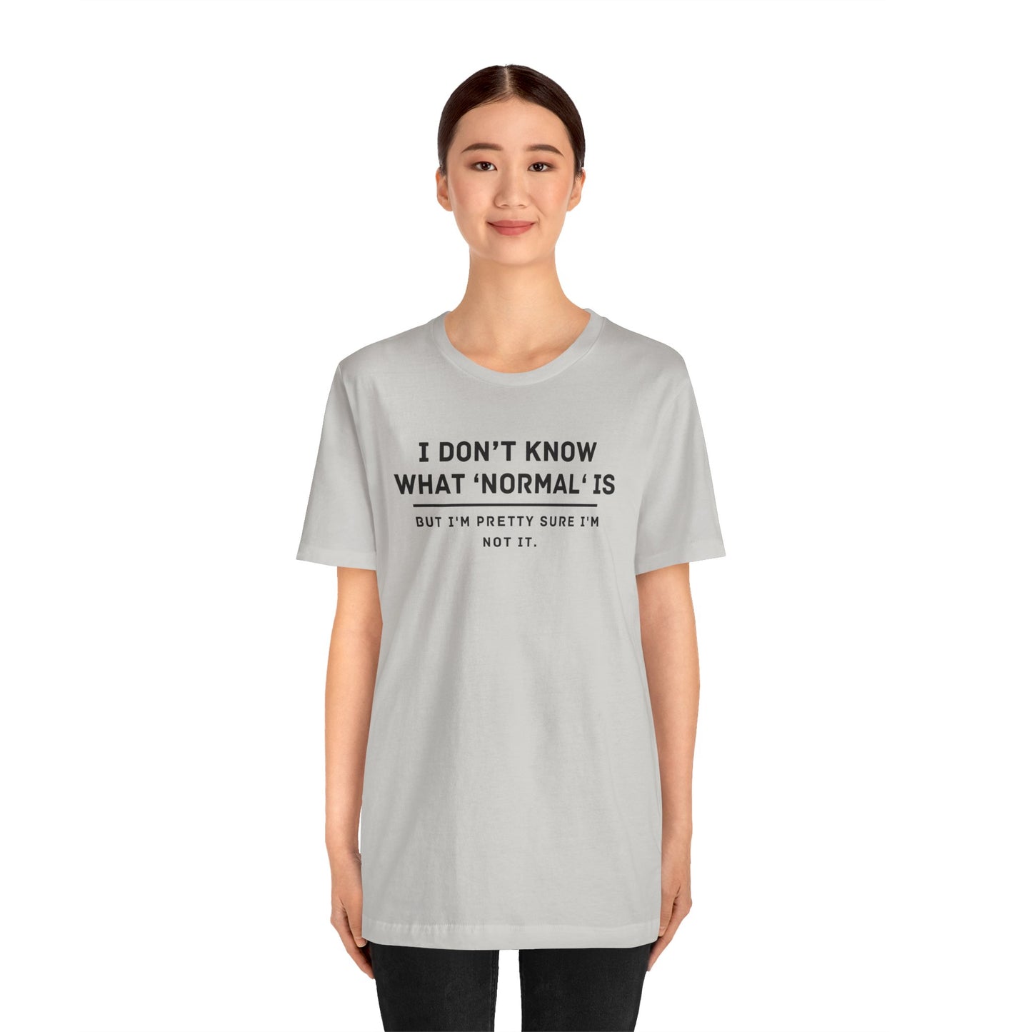 Embrace Uniqueness T-Shirt: 'Normal' Redefined – Stand Out & Express Yourself