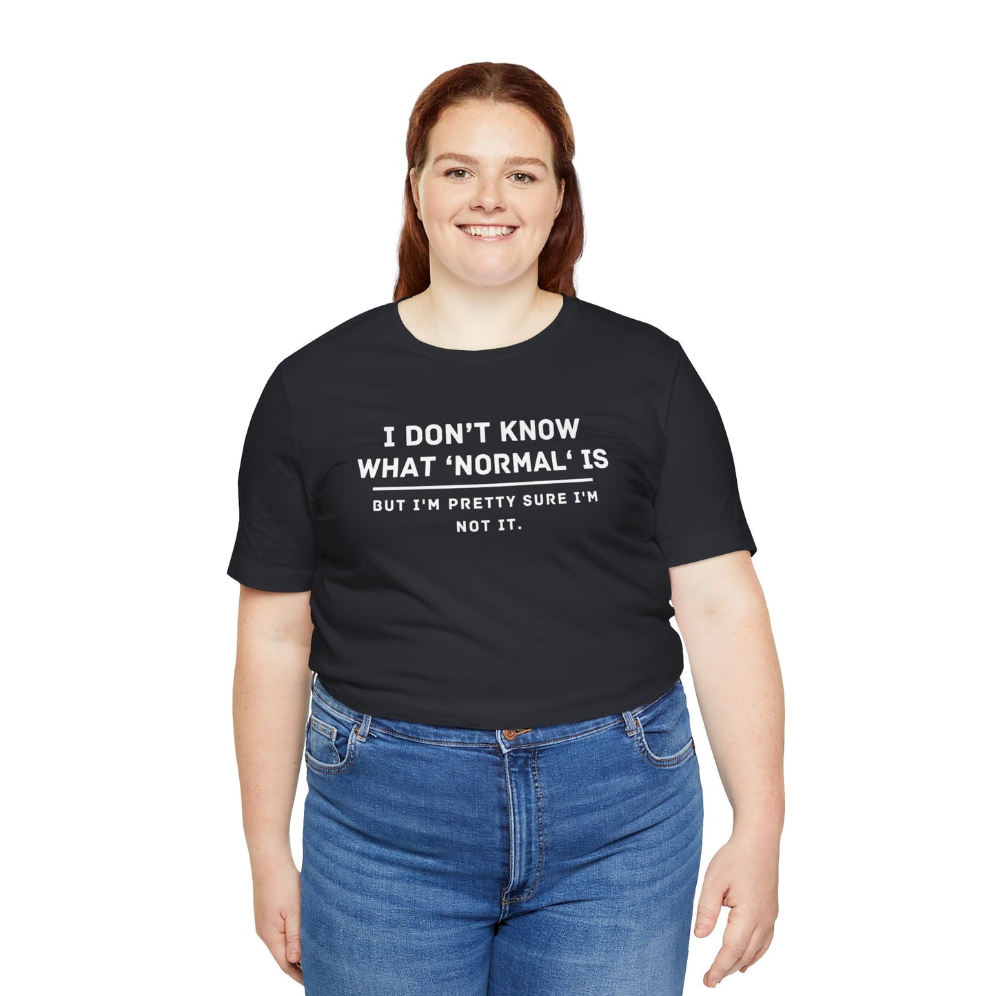 Embrace Uniqueness T-Shirt: 'Normal' Redefined – Stand Out & Express Yourself