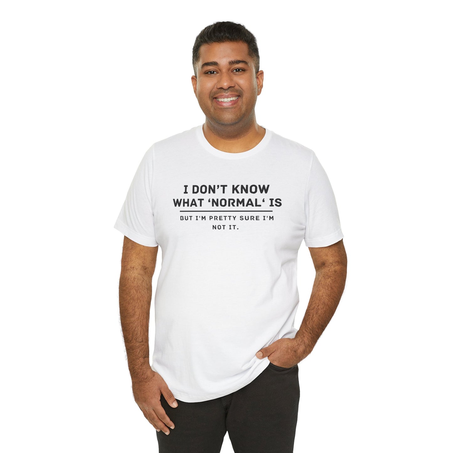 Embrace Uniqueness T-Shirt: 'Normal' Redefined – Stand Out & Express Yourself