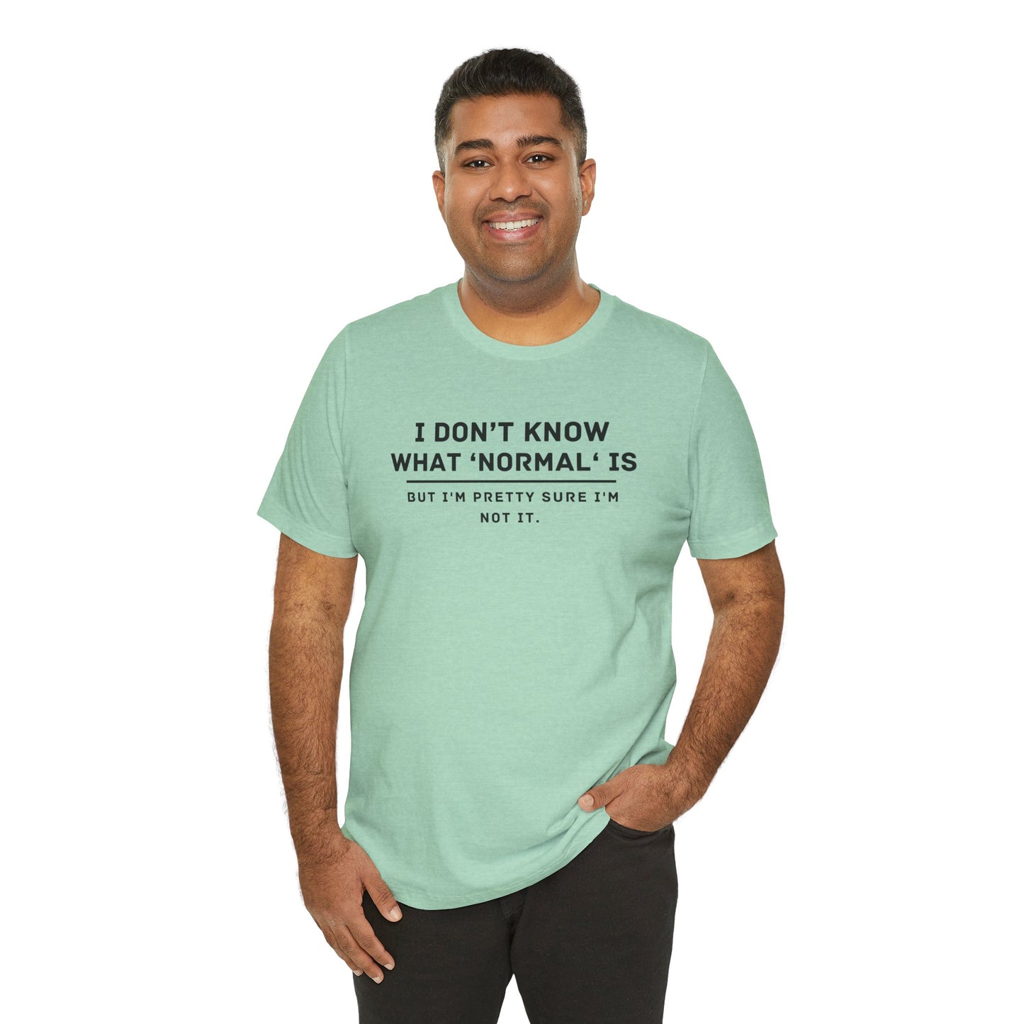 Embrace Uniqueness T-Shirt: 'Normal' Redefined – Stand Out & Express Yourself