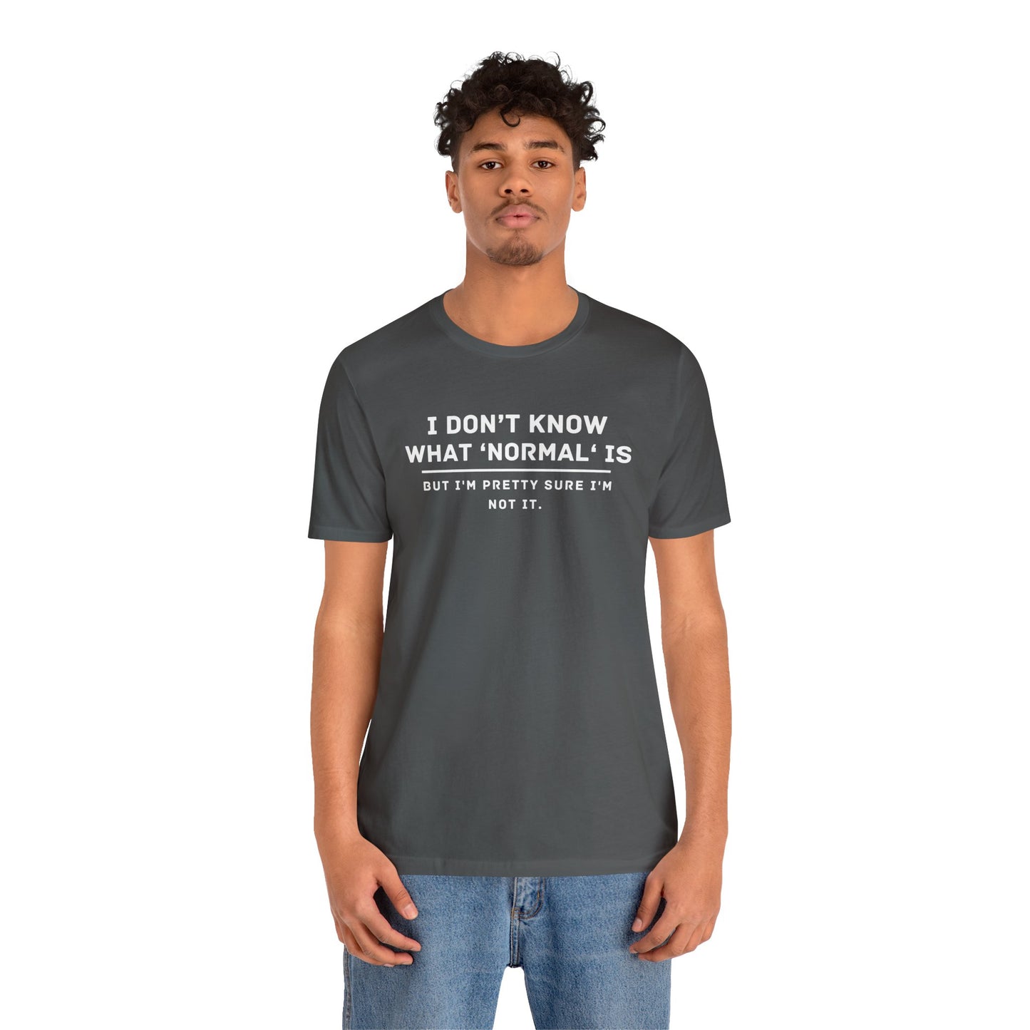 Embrace Uniqueness T-Shirt: 'Normal' Redefined – Stand Out & Express Yourself