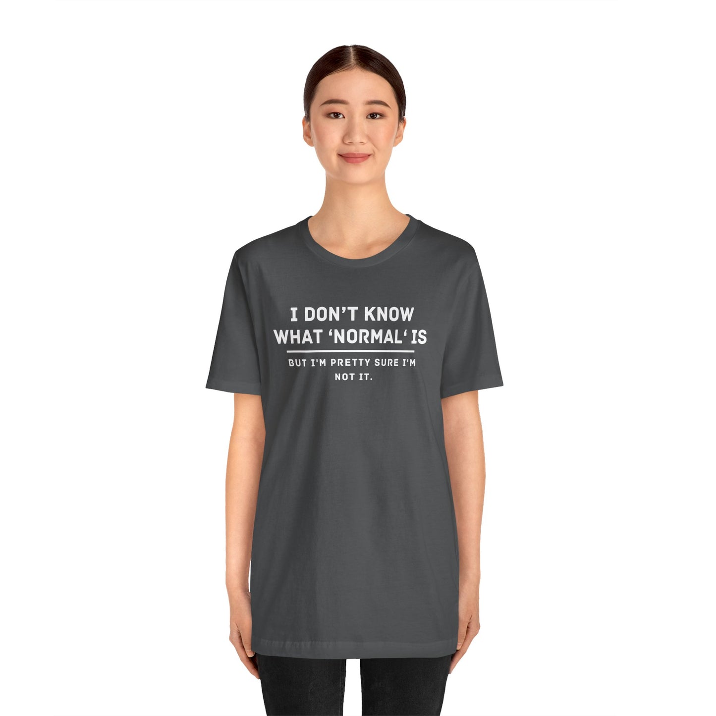 Embrace Uniqueness T-Shirt: 'Normal' Redefined – Stand Out & Express Yourself